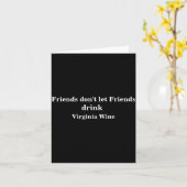 Friends Dont Let Friends Drink Virginia Wine  カード (黄色い花)