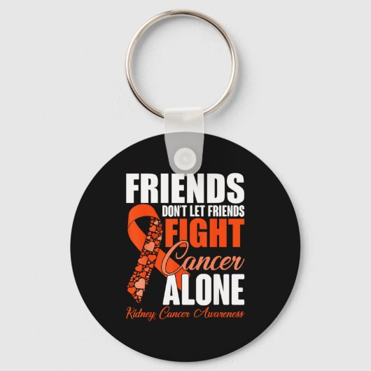 Friends Don't Let Friends Fight Cancer Alone Kidne キーホルダー (正面)