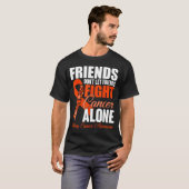 Friends Don't Let Friends Fight Cancer Alone Kidne Tシャツ (正面フル)