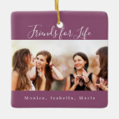 Friends for life photo purple names keepsake セラミックオーナメント (正面)