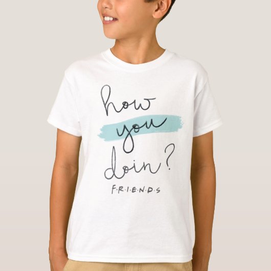FRIENDS™ | How You Doin? Tシャツ (正面)