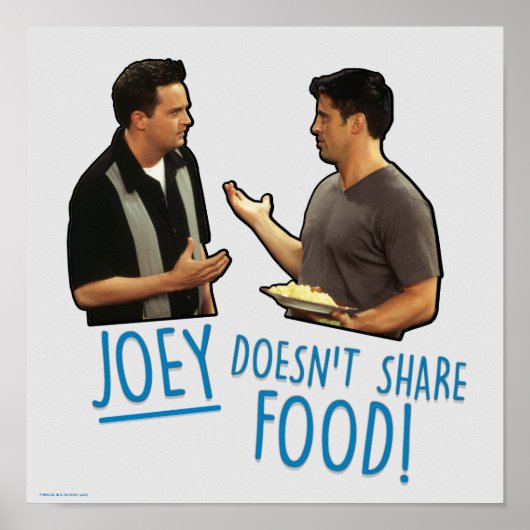 FRIENDS™ | Joeyは食べ物を共有しない！ ポスター (正面)