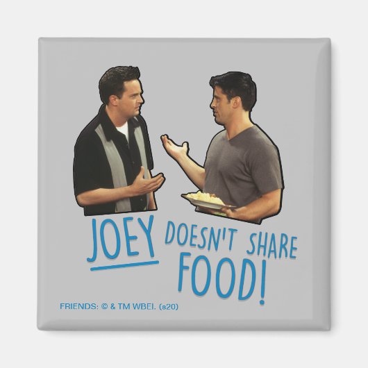 FRIENDS™ | Joeyは食べ物を共有しない! マグネット (正面)