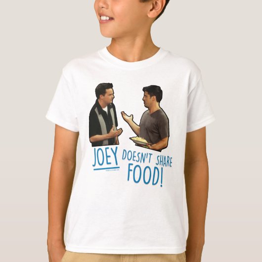 FRIENDS™ | Joeyは食べ物を共有しない! Tシャツ (正面)