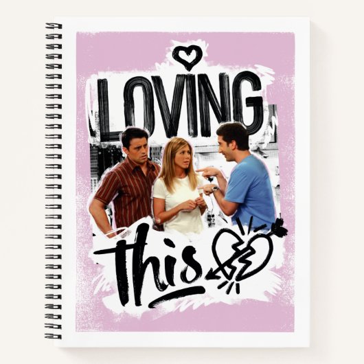 FRIENDS™ | Joey, Rachel, & Ross - Loving This! ノートブック (正面)