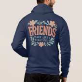 Friends Make Life Beautiful Adult Zip-Up Hoodie パーカ (裏面)