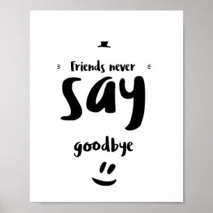 Friends never say goodbye ポスター