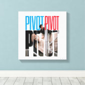 FRIENDS™ | PIVOT PIVOT PIVOT 引用 キャンバスプリント (インサイチュ (ウッドフロア))