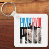 FRIENDS™ | PIVOT PIVOT PIVOT 引用 キーホルダー (正面)