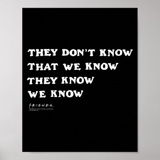 Friends They Don't Know That We Know Quote Tv Show ポスター (正面)
