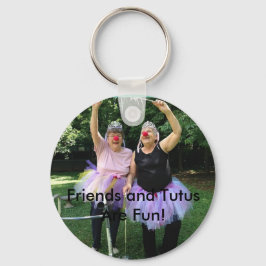 Friends + Tutus =おもしろい時間 キーホルダー