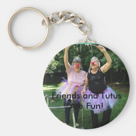 Friends + Tutus =おもしろい時間 キーホルダー