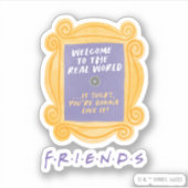 FRIENDS™ | Welcome to the Real World 引用 シール (正面)