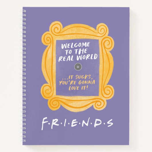FRIENDS™ | Welcome to the Real World 引用 ノートブック (正面)
