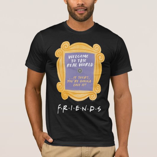 FRIENDS™ | Welcome to the Real World 引用 Tシャツ (正面)