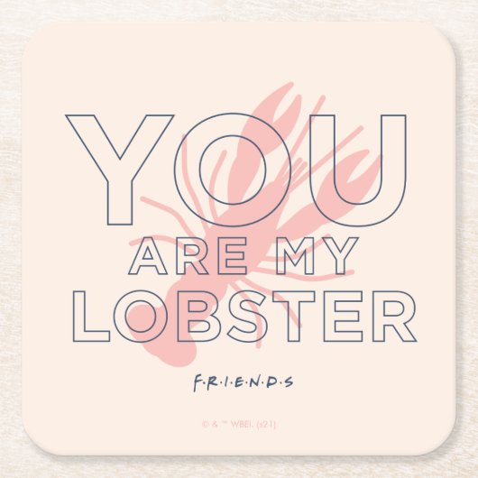 FRIENDS™ | You are My Lobster スクエアペーパーコースター (正面)