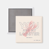 FRIENDS™ | You are My Lobster マグネット (正面/裏面)