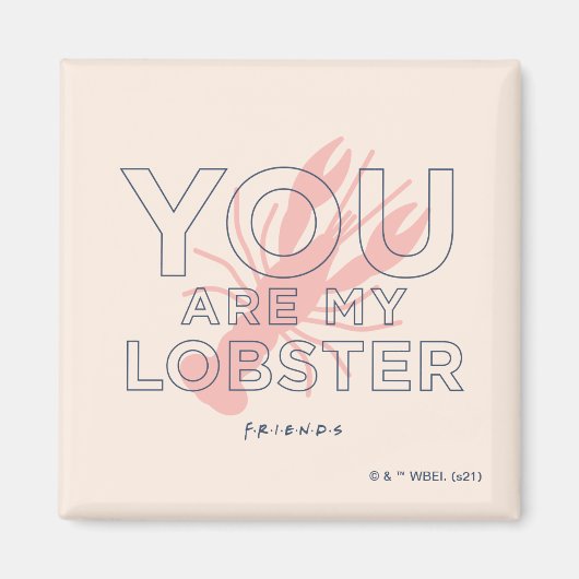 FRIENDS™ | You are My Lobster マグネット (正面)