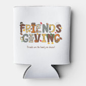 Friendsgiving Friends are the Family We Choose  缶クーラー (正面)