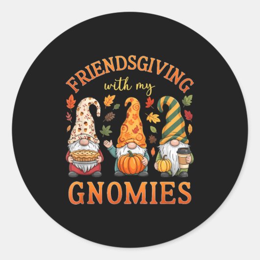 Friendsgiving With My Gnomies Friends Thanksgiving ラウンドシール (正面)