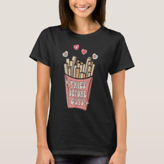 Fries Before Guys Teenage GirlsデートすることバレンタインD Tシャツ