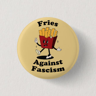 Fries Over Fascism Protest Button – Funny Anti-Fas 缶バッジ