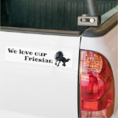 Friesian、黒い種馬私達は私達のFriesianを愛します バンパーステッカー (トラック上)