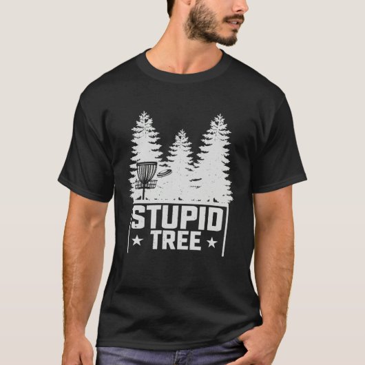 Frisbee Golf Stupid Tree For Disc Golf Player Disk Tシャツ (正面)