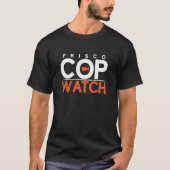 FriscoCopwatchの黒いTシャツ Tシャツ (正面)