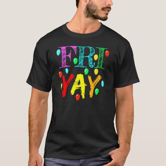 FriYay  Teacher Weekend Friday Back To School Tシャツ (正面)