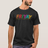 Friyay Weekend Happy Friday Teacher Tシャツ (正面)