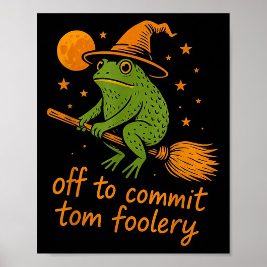Frogウィザーお洒落ド – Off To Commit Tomflorery F ポスター (正面)