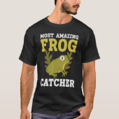 Frog Catcher Froggy Toad Tadpole Amphibian Herpeto Tシャツ (正面)