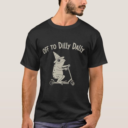 Frog Dilly Dallying Born To Dilly Dally Silly Meme Tシャツ (正面)
