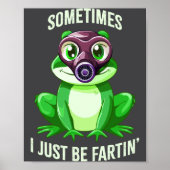 Frog Fartin I Gas Just Sometimes Mask Fun ポスター (正面)