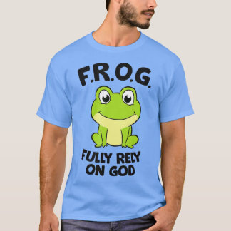 Frog Fully Rely On God Christian Frog  Tシャツ