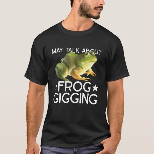 Frog Gigging And Frog Hunting Tシャツ (正面)