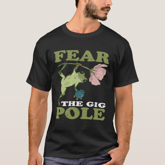 Frog Hunting Fear The Gig Pole Frog Catching Tシャツ (正面)