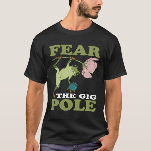 Frog Hunting Fear The Gig Pole Frog Catching Tシャツ (正面)
