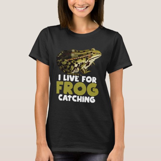 Frog Hunting Pond I Live For Frog Catching Tシャツ (正面)