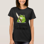 Frog I Slept Like So Today I Will Be Choosing Viol Tシャツ (正面)