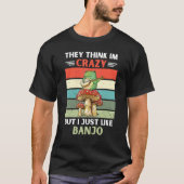 Frog They Think Im Crazy But I Just Like Banjo Tシャツ (正面)