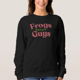Frogs before guys valentine  スウェットシャツ