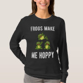 FROGS MAKE ME HOPPY FUNNY FROG LOVERS Tシャツ (正面)