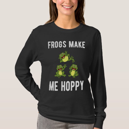 FROGS MAKE ME HOPPY FUNNY FROG LOVERS Tシャツ (正面)