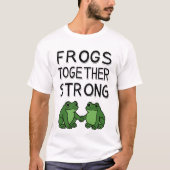 Frogs Together Strong Portland Frog Protest Tシャツ (正面)