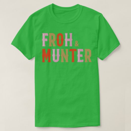 Froh & Munter European Joy And Happy Holiday  Tシャツ (デザイン正面)