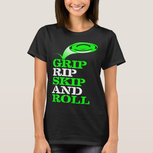 Frolf   Frisbee Golf   Grip Rip Skip and Roll Tシャツ (正面)