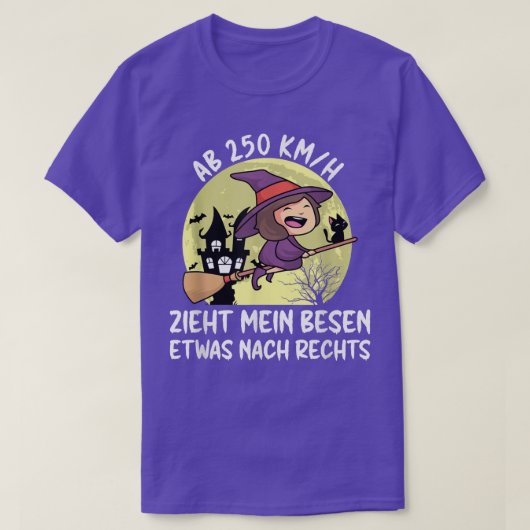 From 250 Kmh My Broom Pulls A Little To The Right, Tシャツ (デザイン正面)