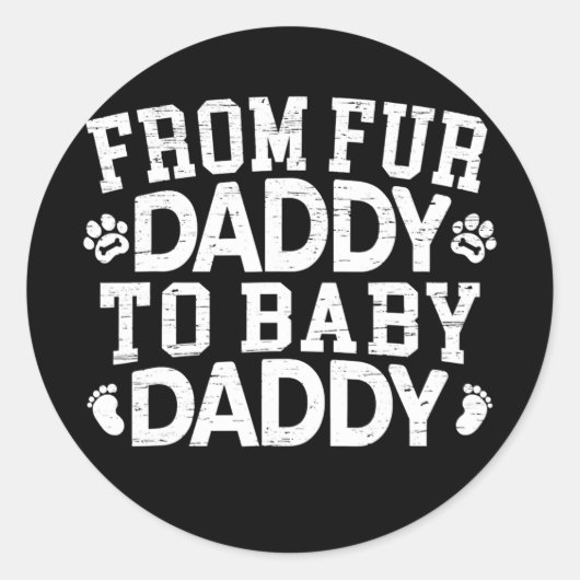 From Fur Daddy To Baby Daddy Baby Announcement ラウンドシール (正面)